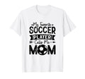 My Favorite Soccer Player Calls Me Mom T-Shirt - Graphic Print Men Women