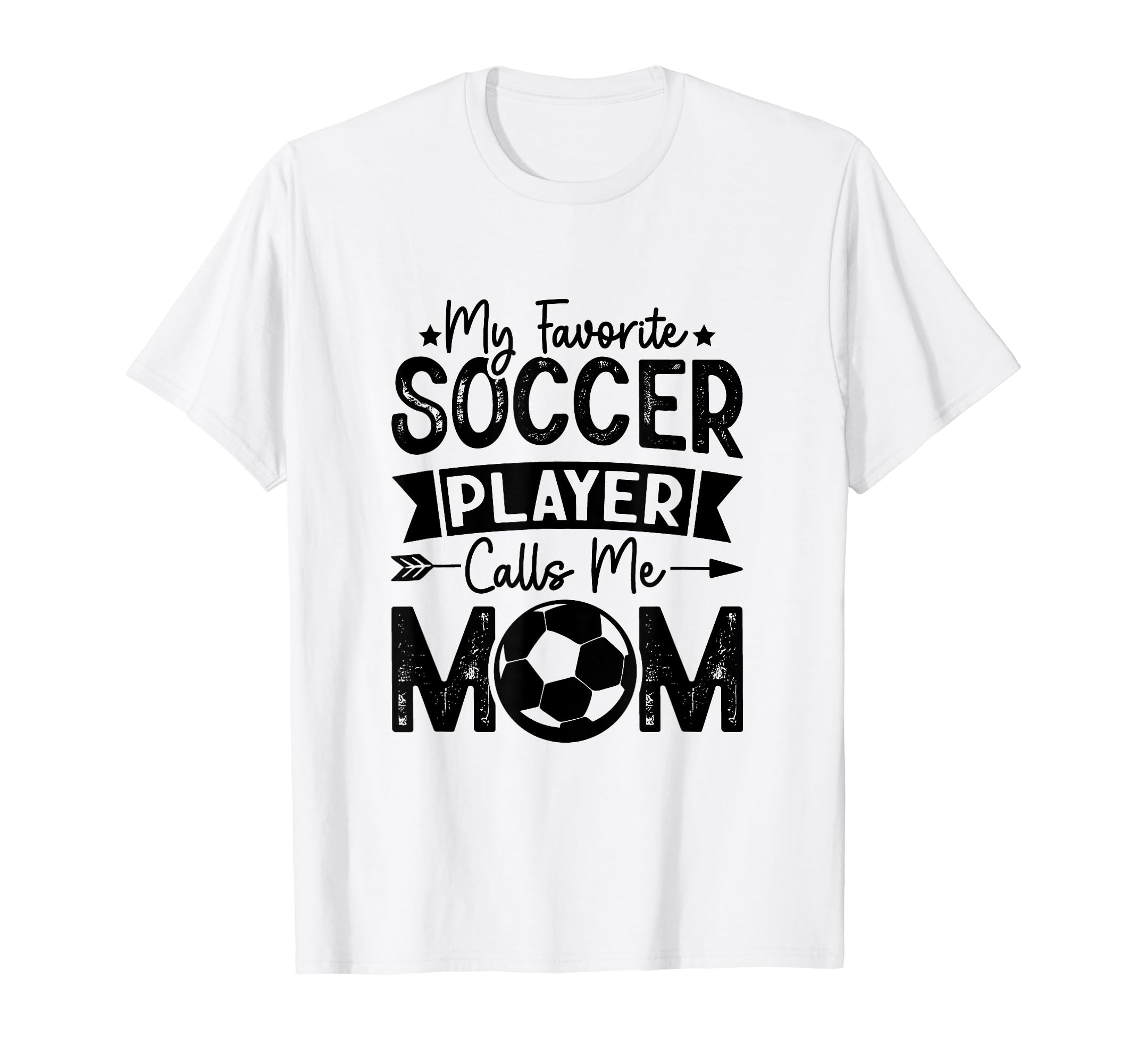 My Favorite Soccer Player Calls Me Mom T-Shirt - Graphic Print Men Women