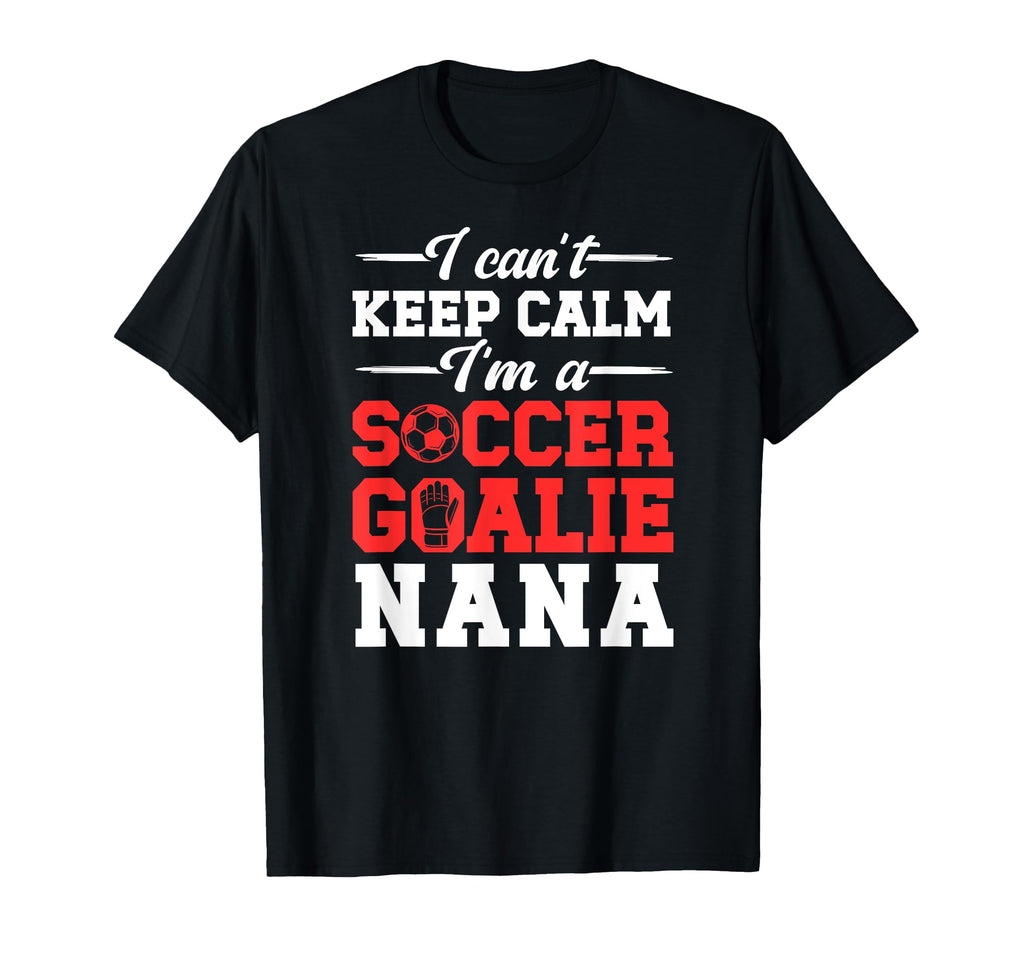 Im Soccer Goalie Nana Soccer Keeper T-Shirt - Custom Art Print Men Women