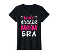 My Soccer Mom Era Soccer Mama Mothers Day T-Shirt - Custom Art Print Unisex