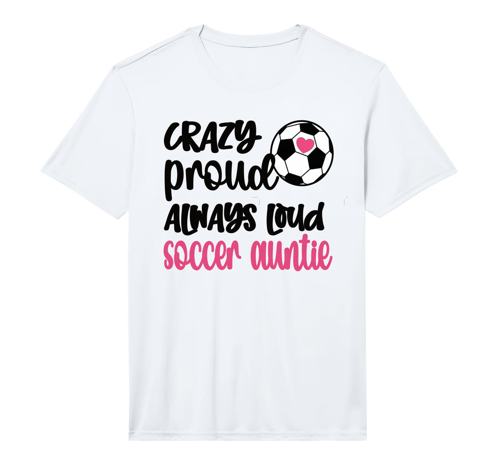 Mens Crazy Proud Always Loud Soccer T-Shirt - Custom Art Print Men Women