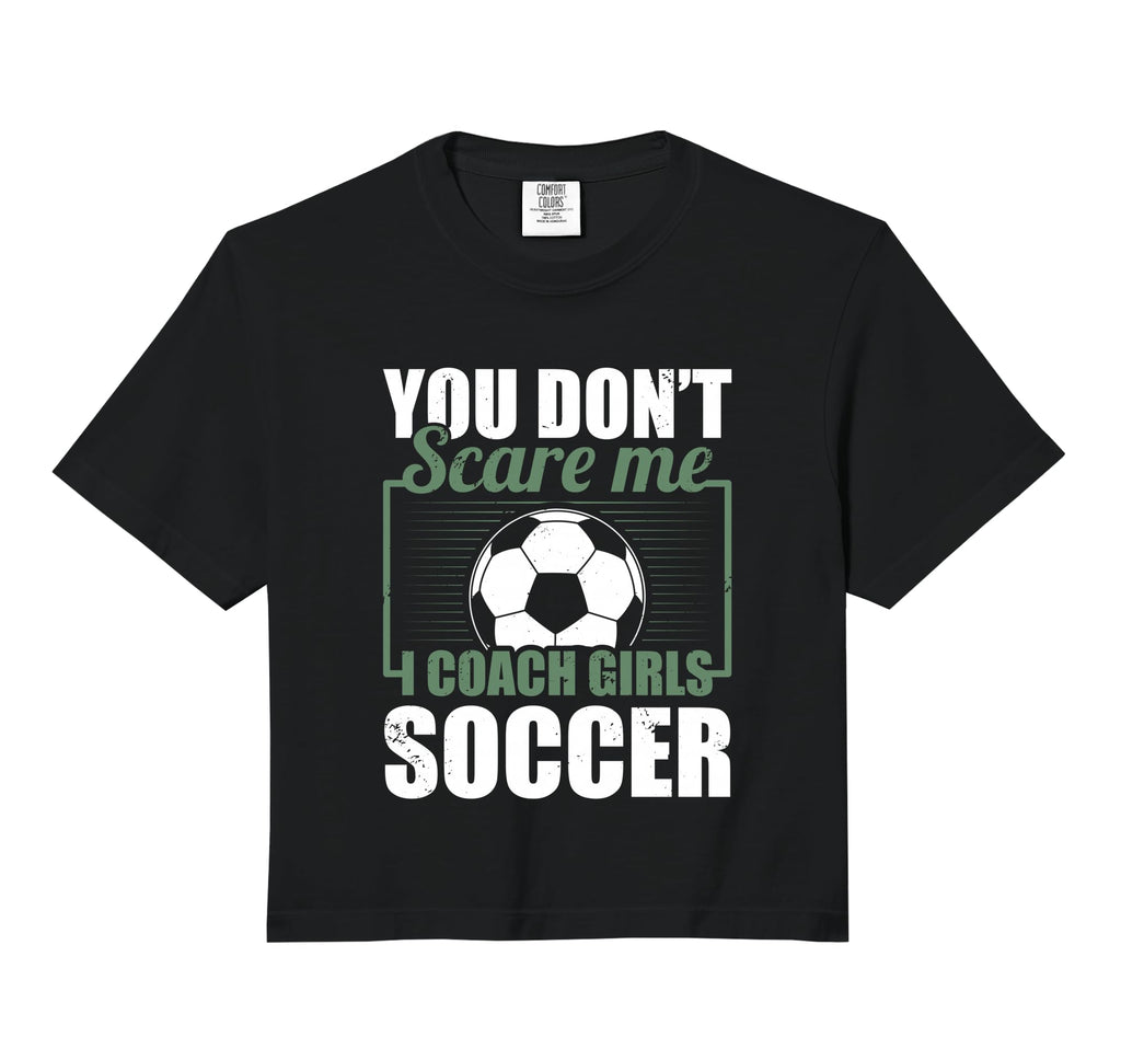 You Dont Scare Me I Coach Soccer Sweatshirt - Minimalist Print Unisex