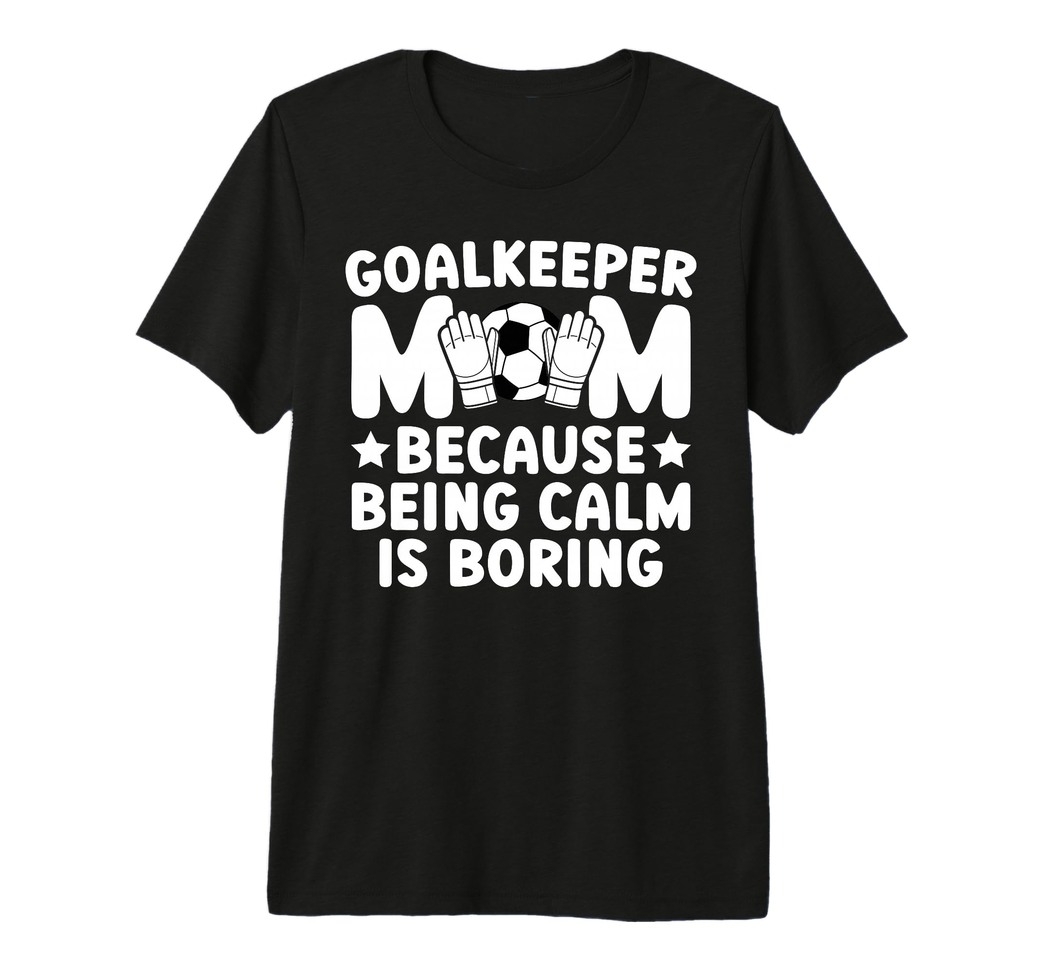 Funny Soccer Goalkeeper Mom Soccer T-Shirt - Aesthetic Graphic Unisex