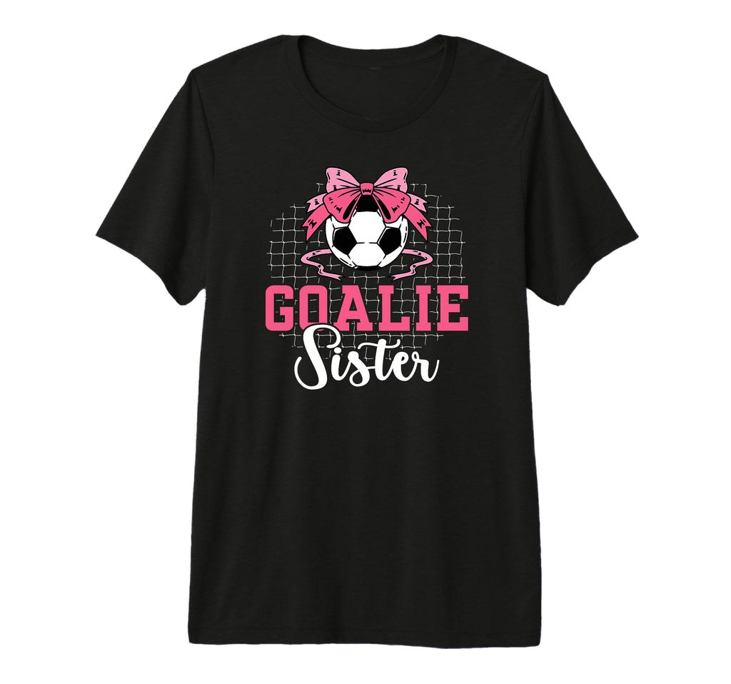 Soccer Goalie Sister Soccer Keeper Sis T-Shirt - Unique Graphic Men Women