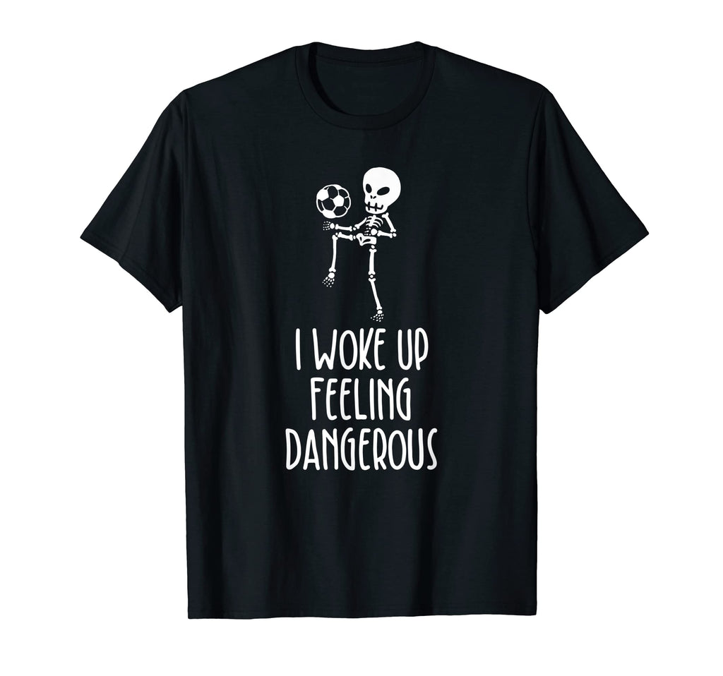 I Woke Up Feeling Dangerous Funny T-Shirt - Unique Graphic Men Women