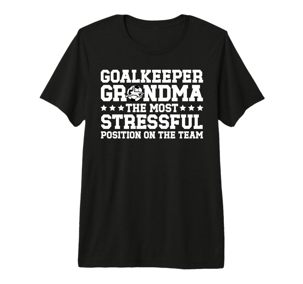Funny Soccer Goalkeeper Grandma T-Shirt - Casual Everyday Wear Men Women