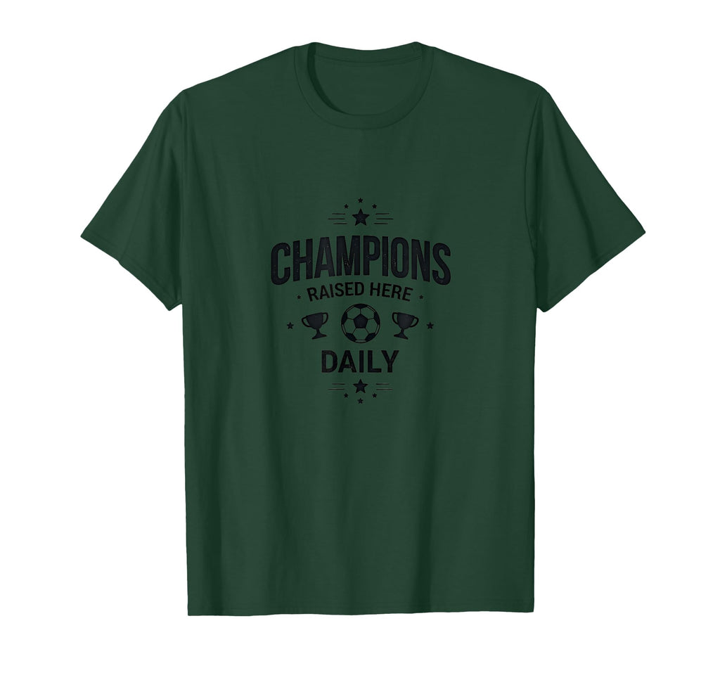 Champions Raised Here Daily Soccer T-Shirt - Custom Art Print for Adults