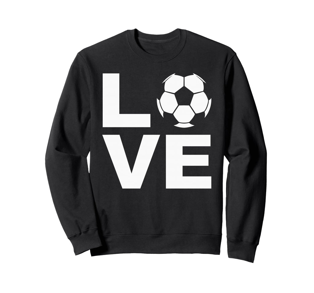 Love Soccer Soccer Players Coaches Sweatshirt - Aesthetic Graphic Unisex