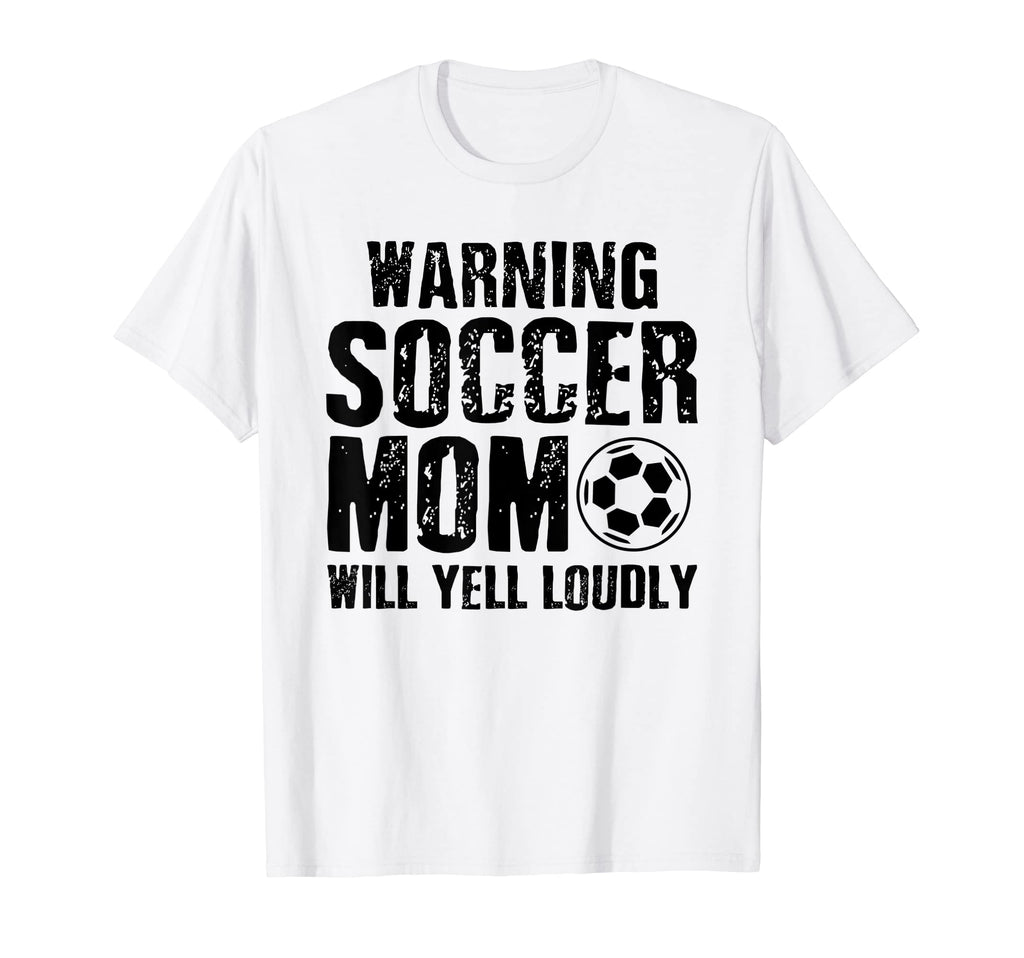Warning Soccer Mom Will Yell Loudly T-Shirt - Graphic Print for Adults