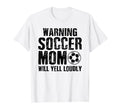 Warning Soccer Mom Will Yell Loudly T-Shirt - Graphic Print for Adults