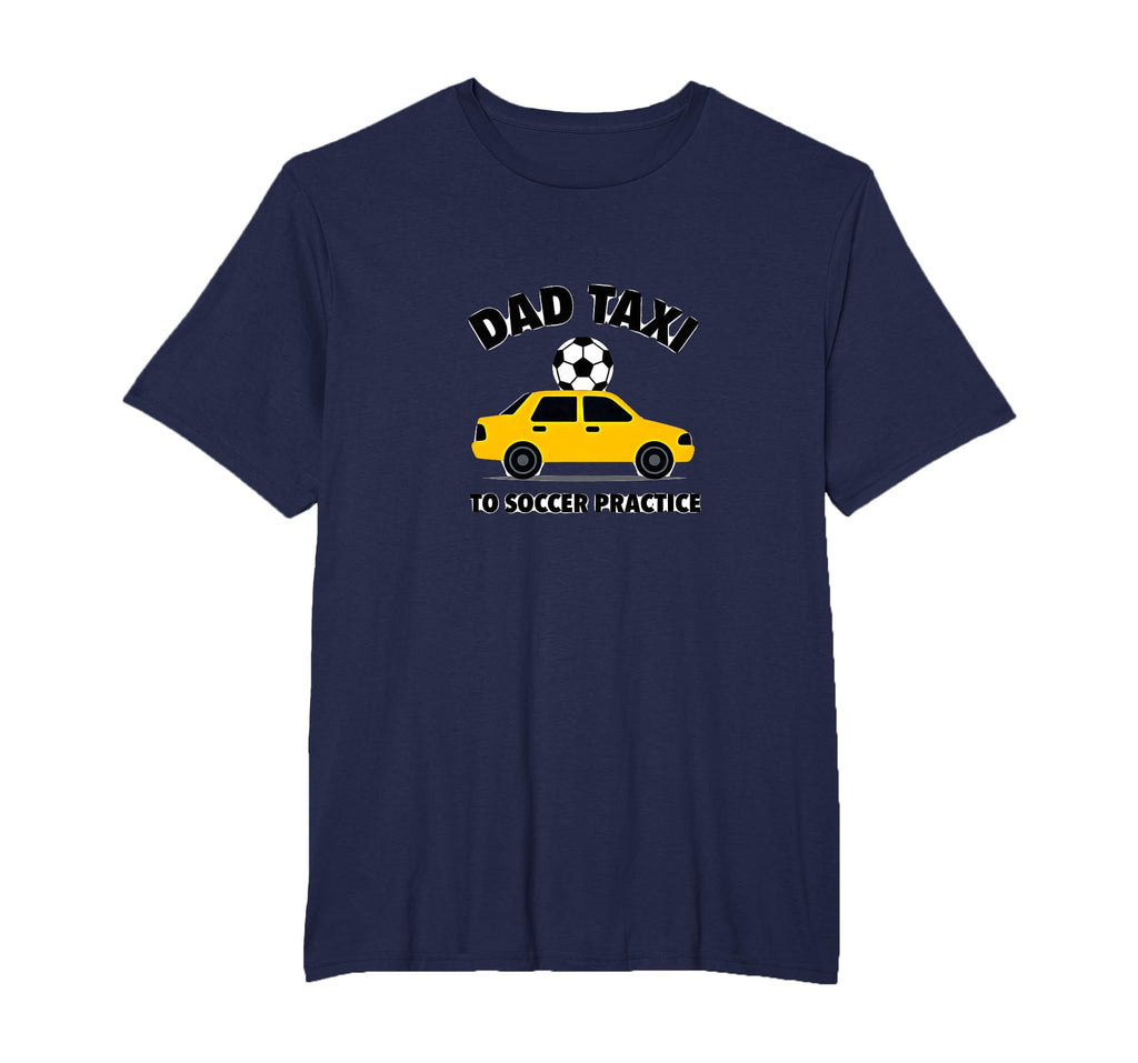 Dad Taxi To Soccer Practice Funny T-Shirt - Minimalist Print Men Women