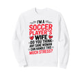 Soccer Players Wife Designs Soccer Sweatshirt - Aesthetic Graphic Unisex