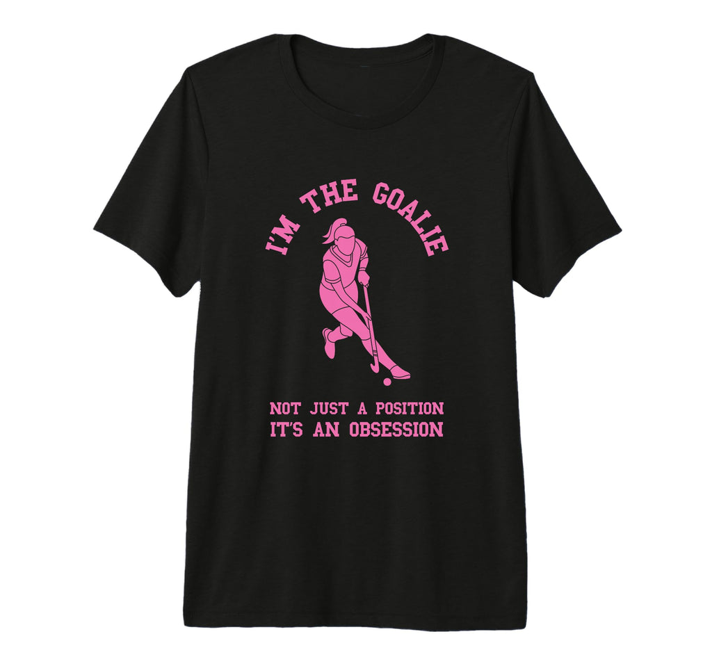 Field Hockey Im Goalie Goalkeeper T-Shirt - Custom Art Print Men Women