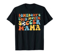 Somebodys Loud Mouth Soccer Mama T-Shirt - Custom Art Print for Adults