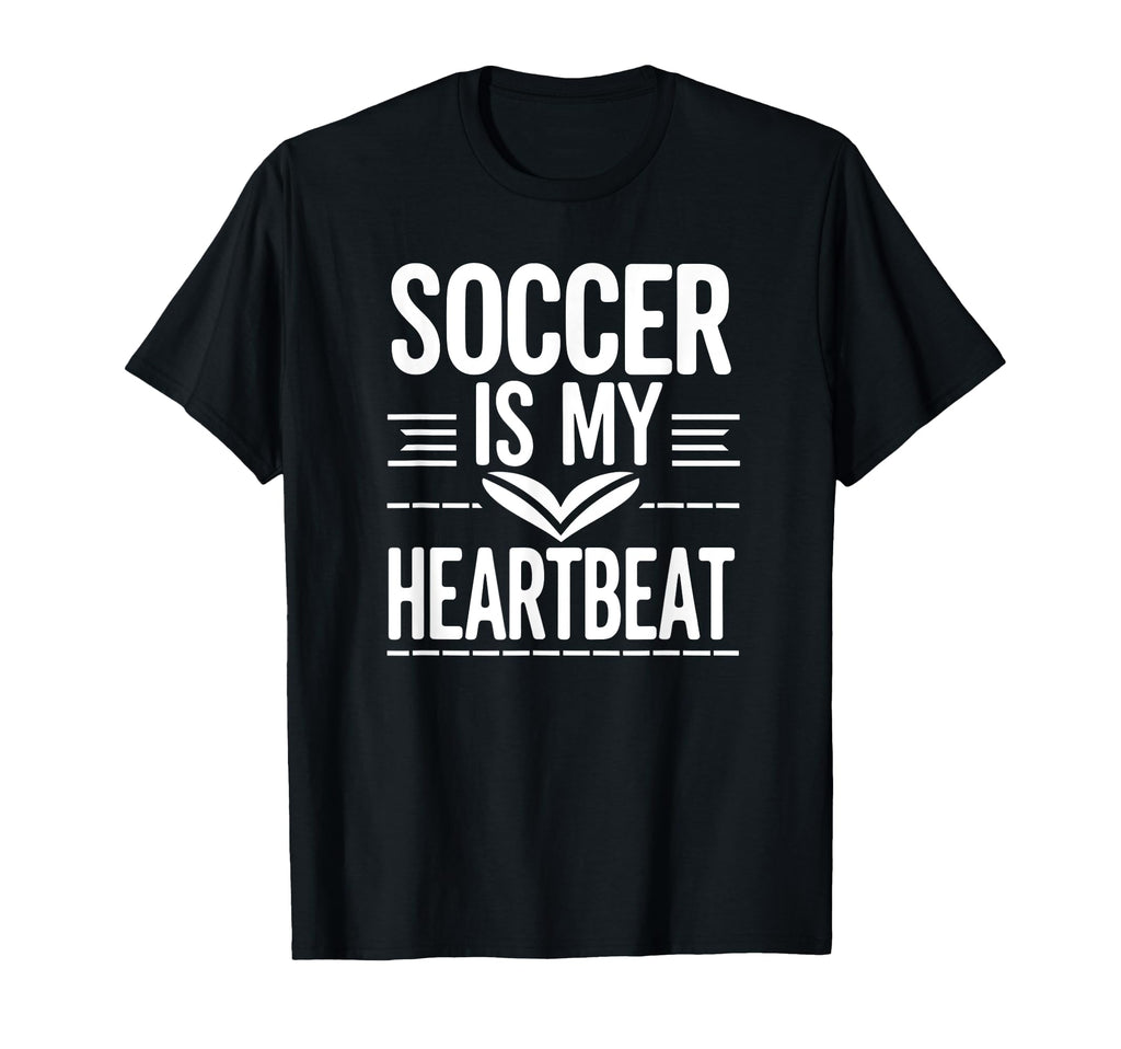 Soccer Is My Heartbeat Funny Soccer T-Shirt - Unique Graphic for Adults