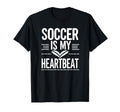 Soccer Is My Heartbeat Funny Soccer T-Shirt - Unique Graphic for Adults