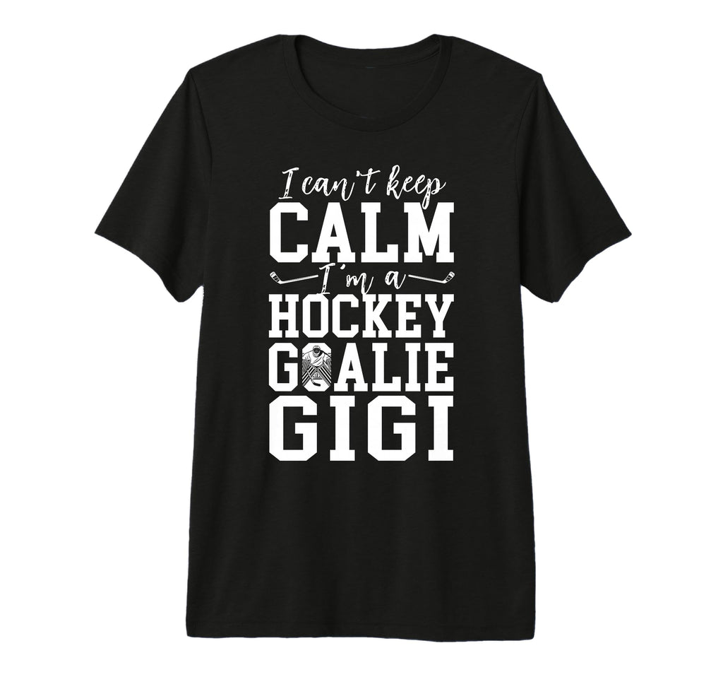 Im Hockey Goalie Gigi Ice Hockey T-Shirt - Casual Everyday Wear Men Women
