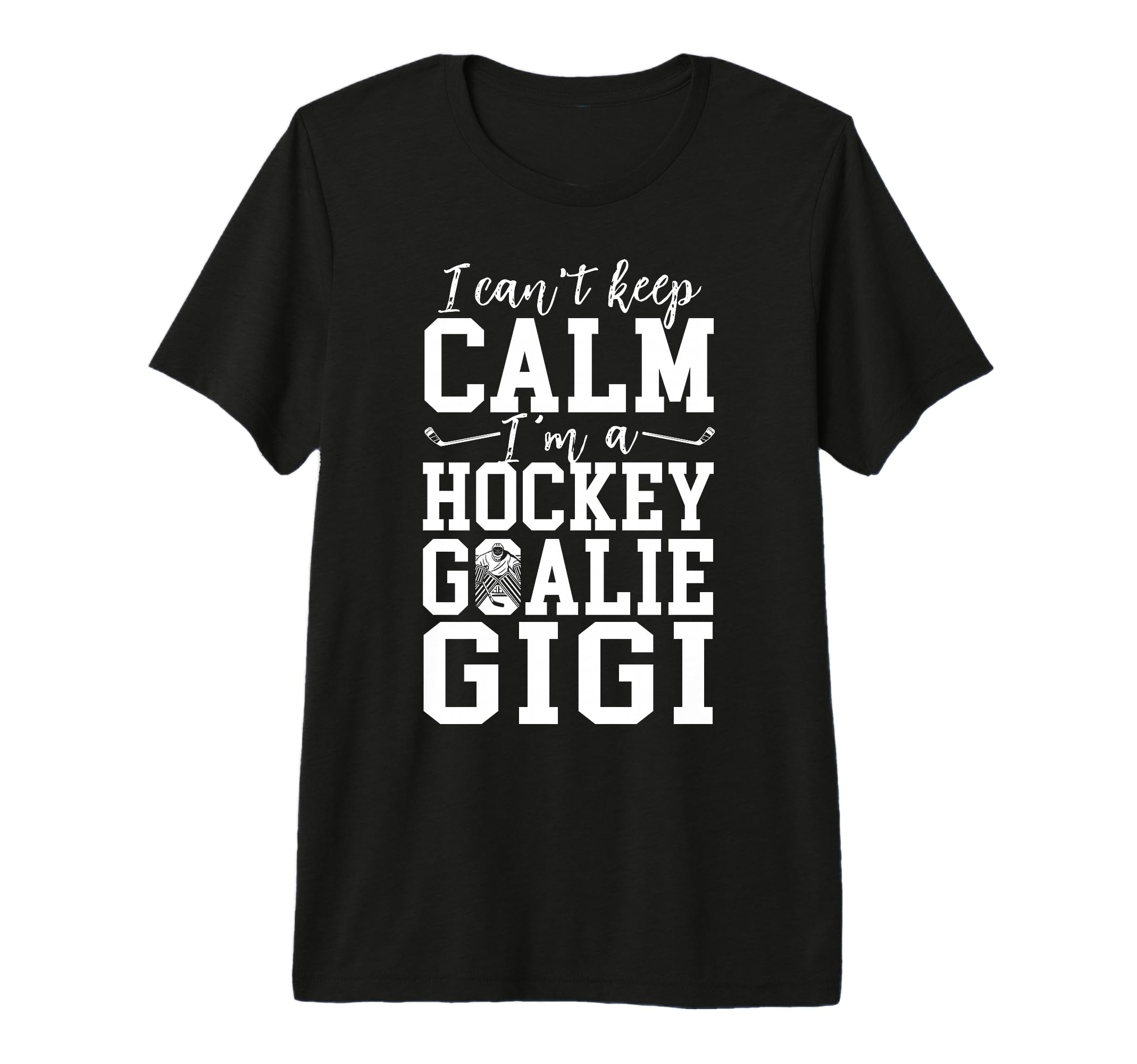 Im Hockey Goalie Gigi Ice Hockey T-Shirt - Casual Everyday Wear Men Women