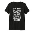 Im Soccer Goalie Aunt Soccer Keeper T-Shirt - Aesthetic Graphic for Adults