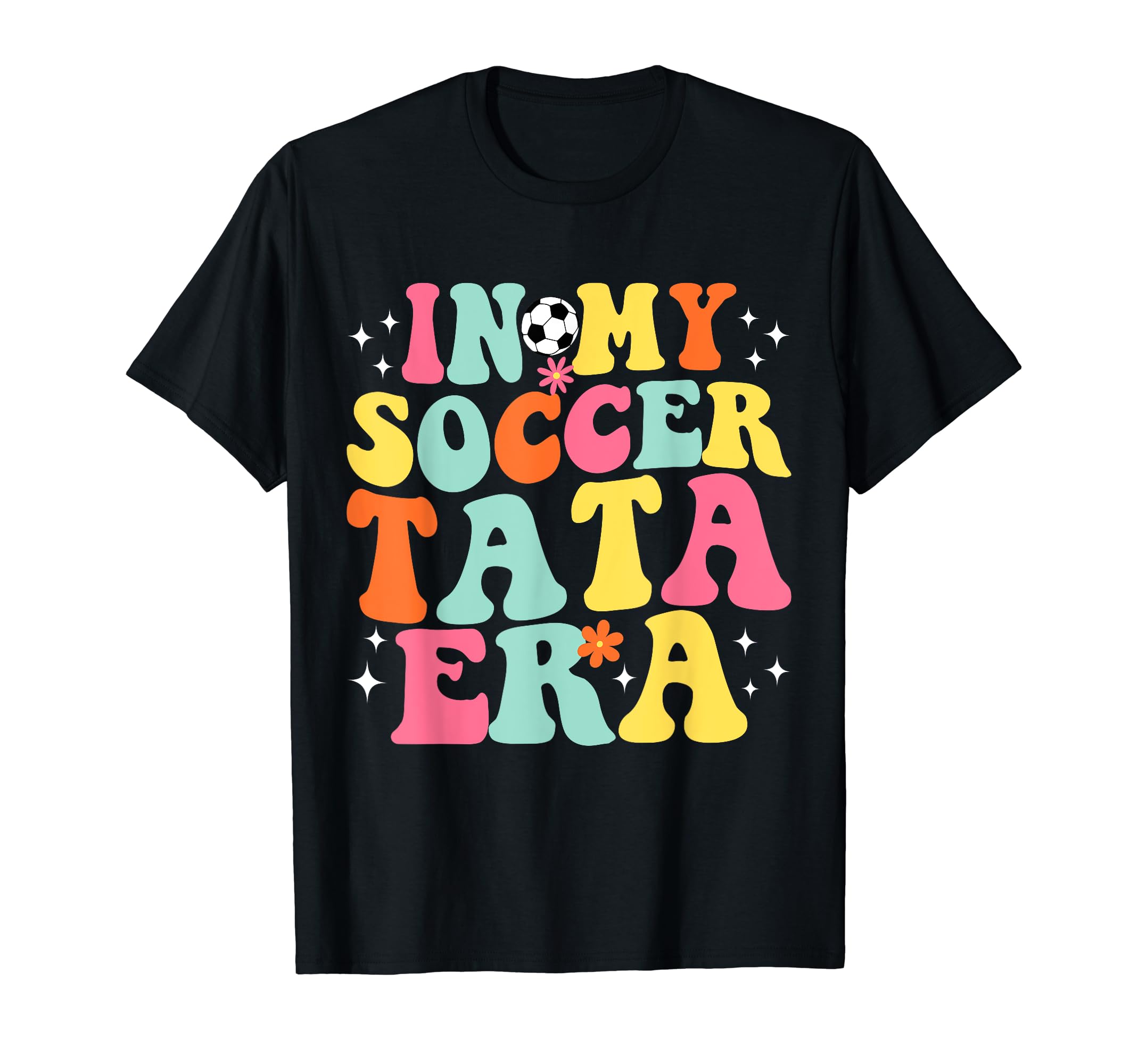 My Soccer Tata Era Game Day Groovy T-Shirt - Trendy Graphic Unisex