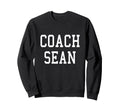 Coach Sean Custom Football Soccer Sweatshirt - Fun Novelty Design Unisex