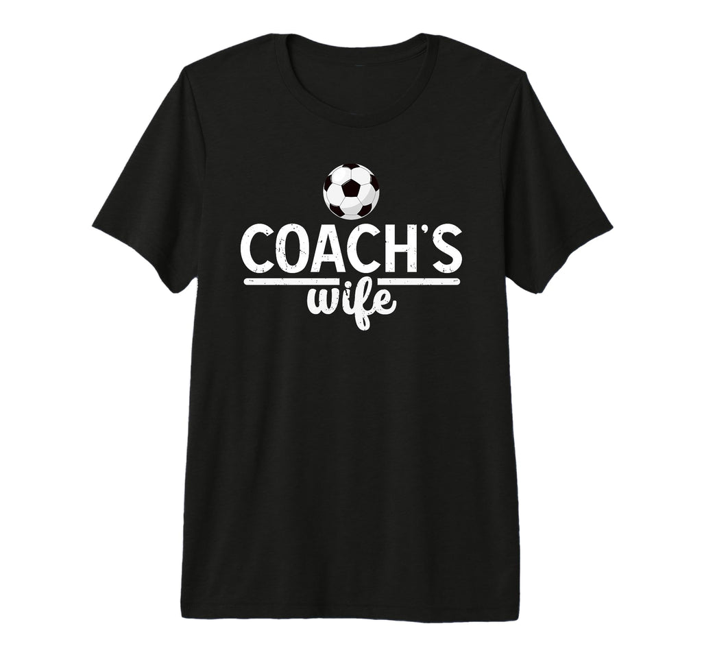 Soccer Coachs Wife Proud Wife Soccer T-Shirt - Fun Novelty Design Unisex