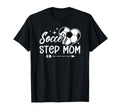Soccer Step Mom Soccer Player Step Mother T-Shirt - Graphic Print Unisex