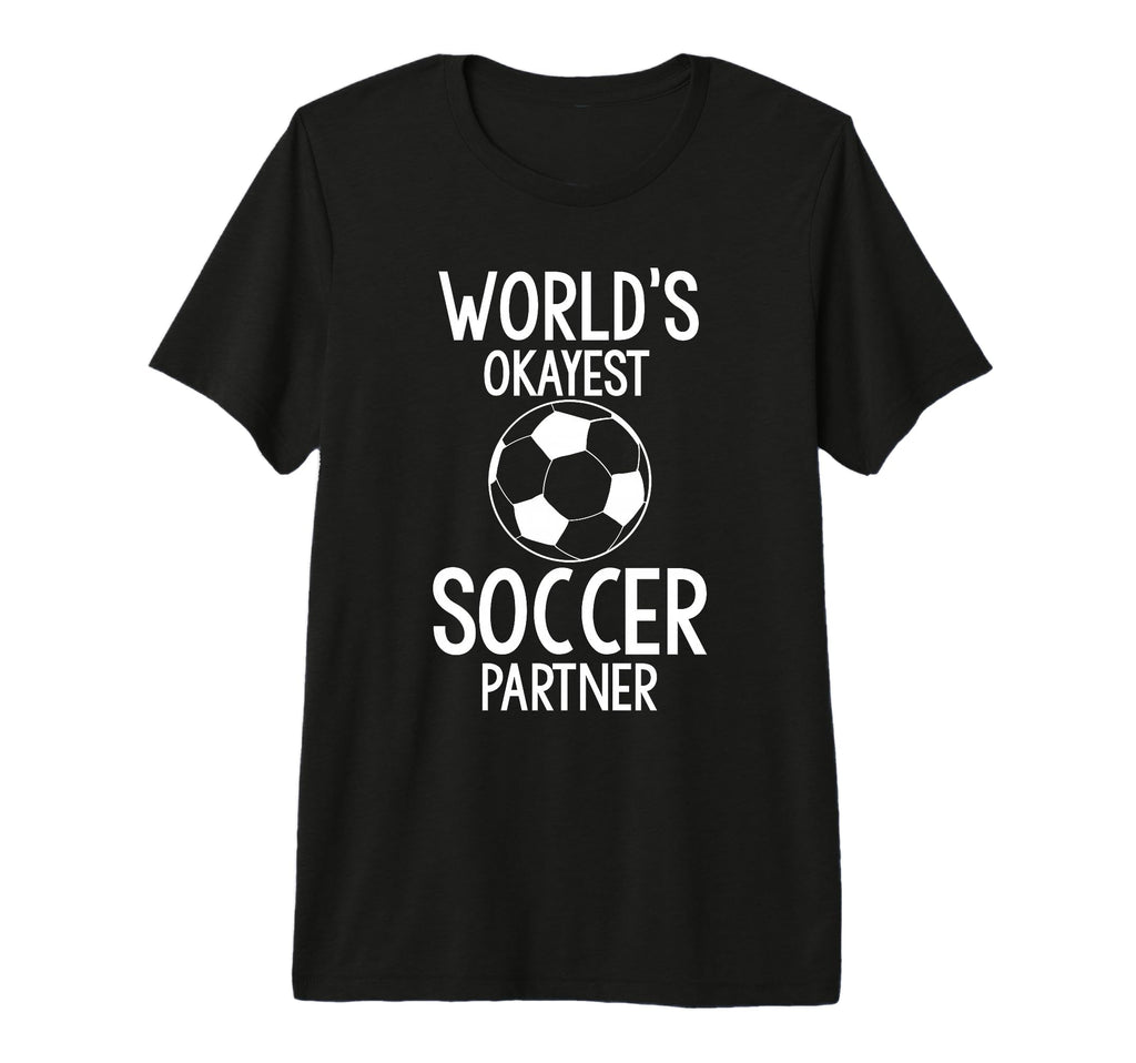 Worlds Okayest Soccer Partner Funny T-Shirt - Graphic Print for Adults