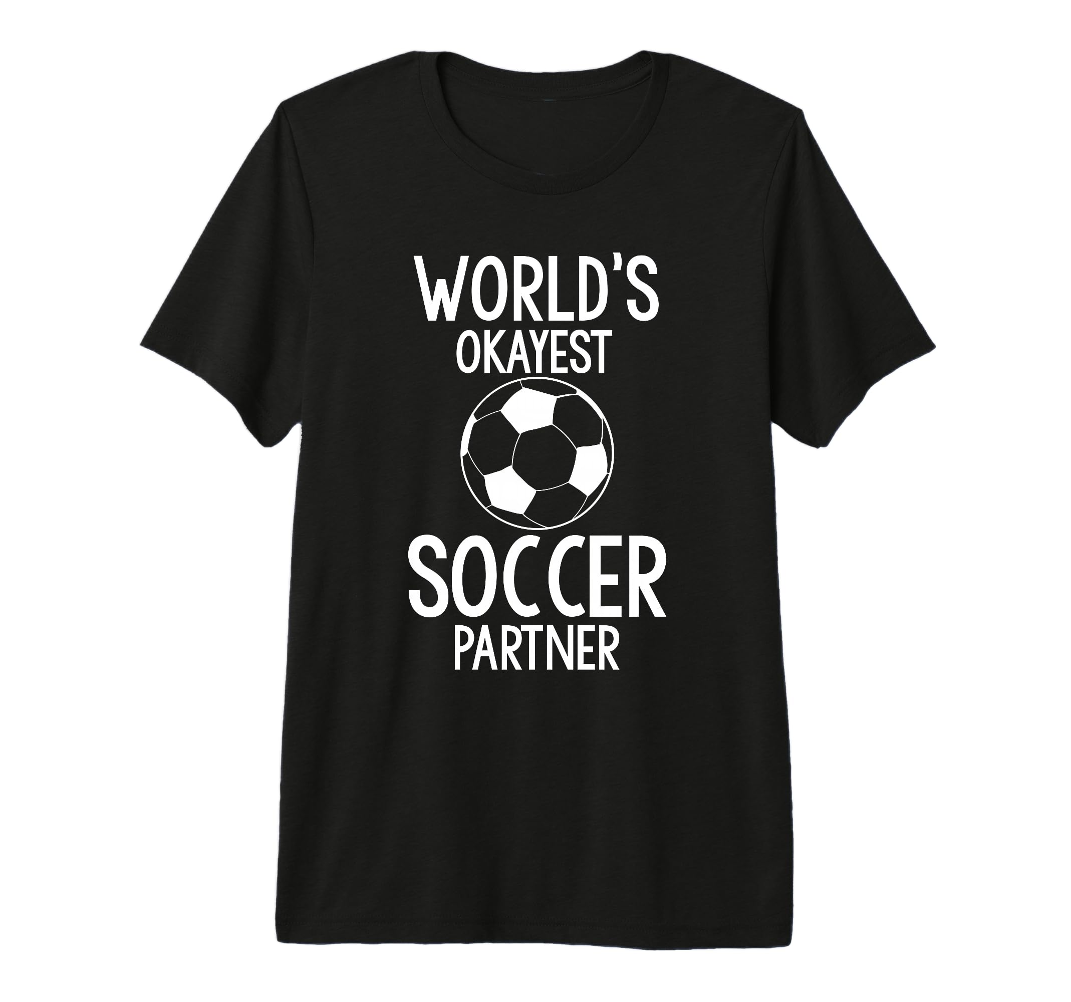 Worlds Okayest Soccer Partner Funny T-Shirt - Graphic Print for Adults