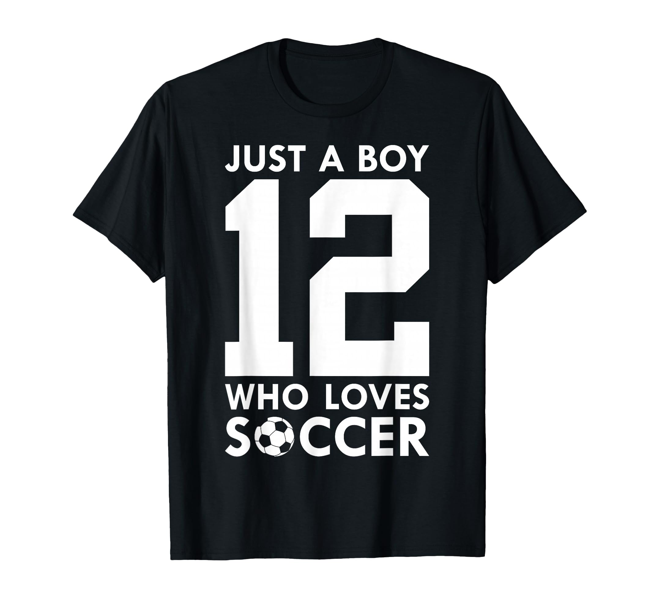 Just Who Loves 12 Years Soccer 12Th Birthday T-Shirt - Graphic Print Unisex