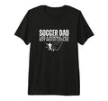 Soccer Dad Father Funny Soccer T-Shirt - Custom Art Print for Adults