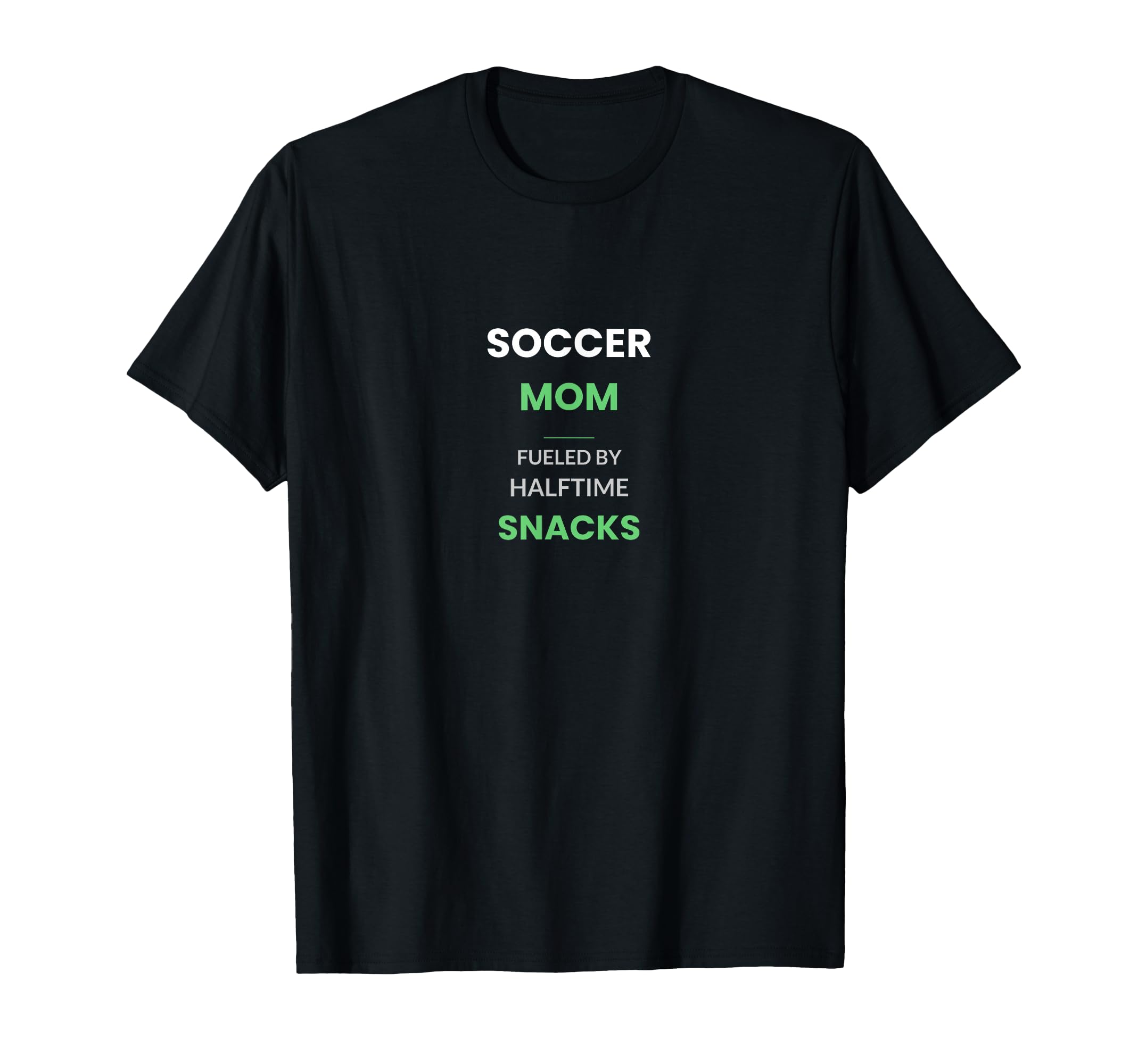 Soccer Mom Fueled Halftime Snacks T-Shirt - Minimalist Print for Adults