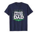 Proud Soccer Dad Cheering Sideline T-Shirt - Novelty Apparel for Adults