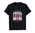 Proud Soccer Mom Soccer Mom Family T-Shirt - Graphic Print Men Women