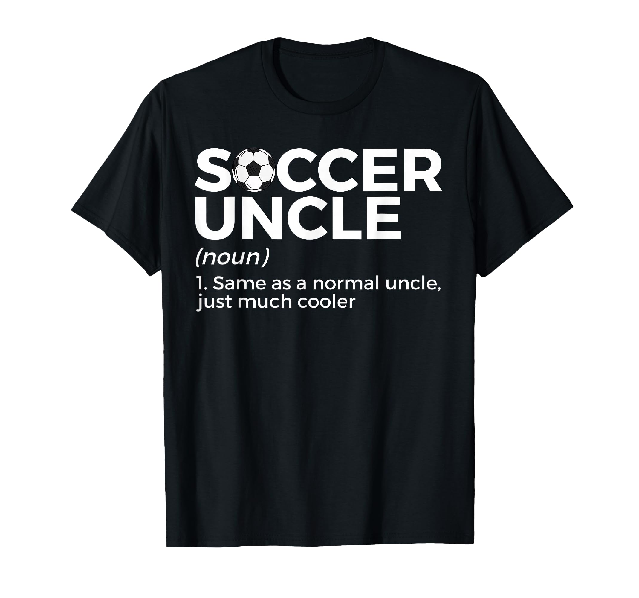 Funny Soccer Uncle Definition T-Shirt - Trendy Graphic Unisex