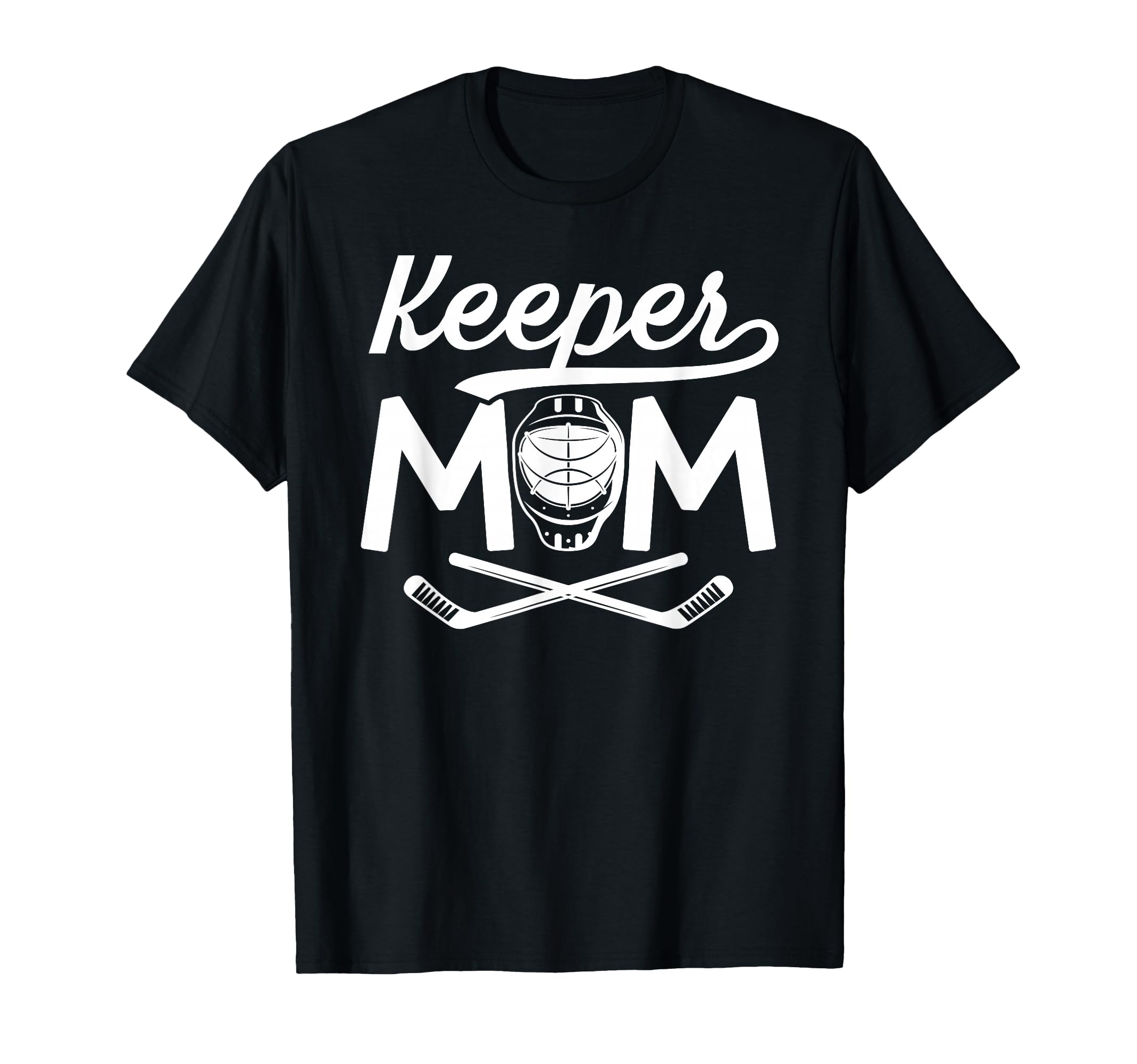 Hockey Keeper Mom Ice Hockey T-Shirt - Casual Everyday Wear Unisex