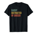 Easily Distracted Soccer Distressed Gifts T-Shirt - Custom Art Print Unisex