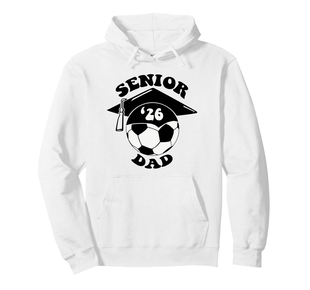 Soccer Senior Dad 2026 Graduation Cap Hoodie - Aesthetic Graphic for Adults