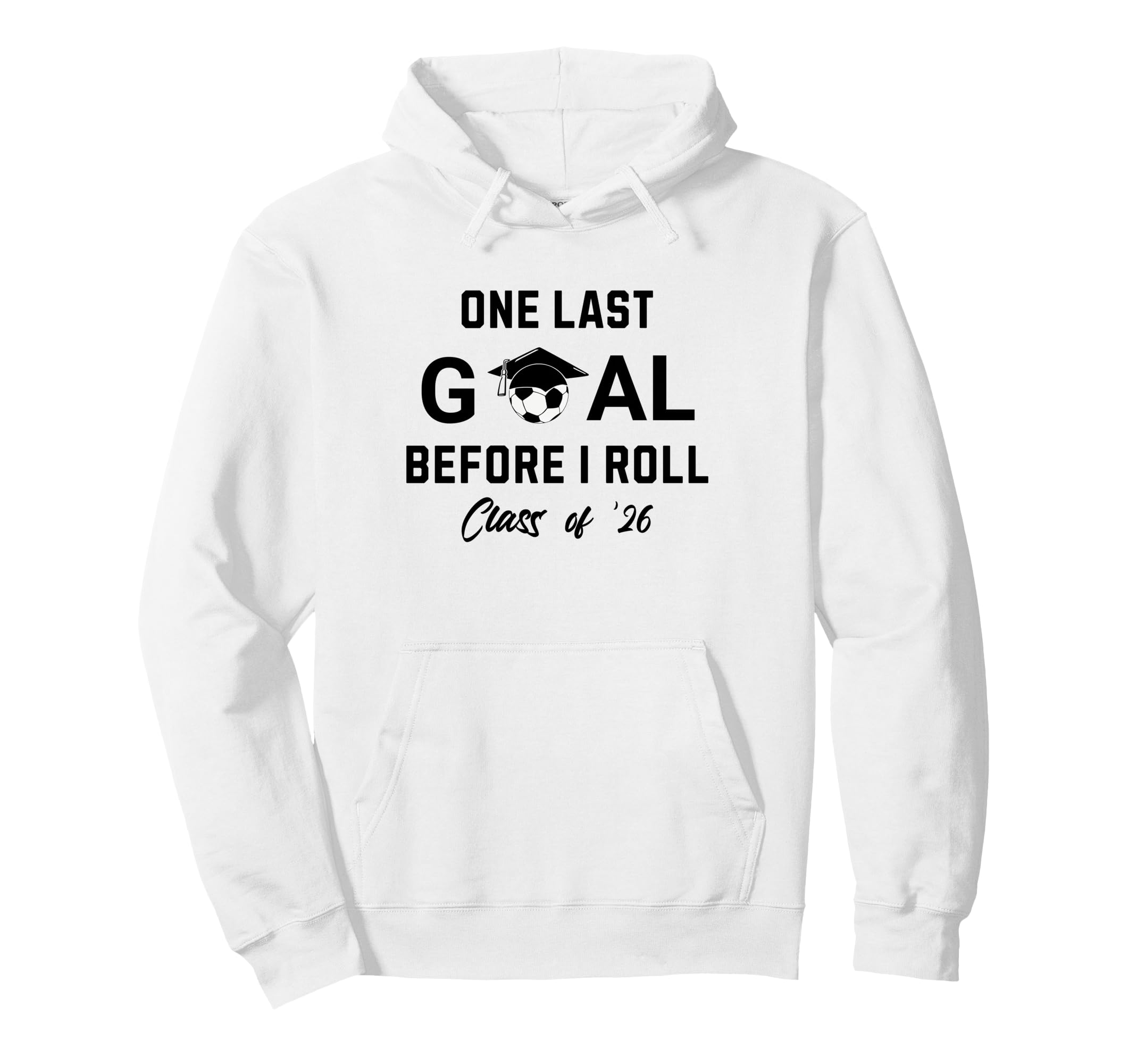 Soccer Senior 2026 One Last Goal Hoodie - Custom Art Print for Adults
