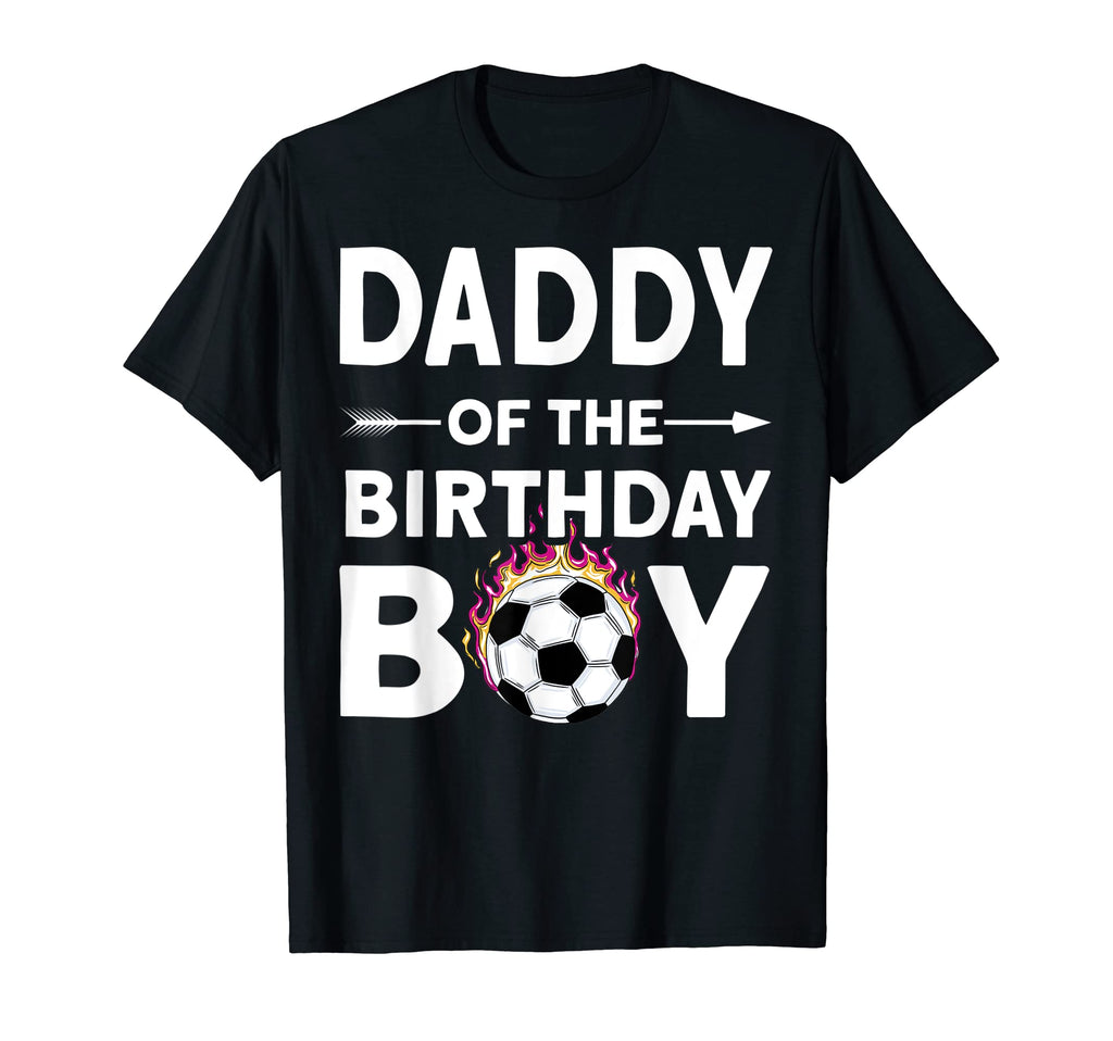 Daddy Birthday Soccer Family Love T-Shirt - Unique Graphic Men Women