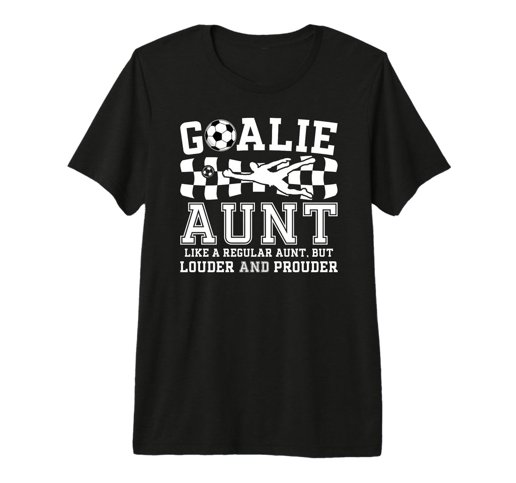 Soccer Goalie Aunt Definition T-Shirt - Fun Novelty Design Men Women
