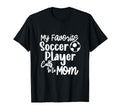 My Favorite Soccer Player Calls Me T-Shirt - Novelty Apparel for Adults