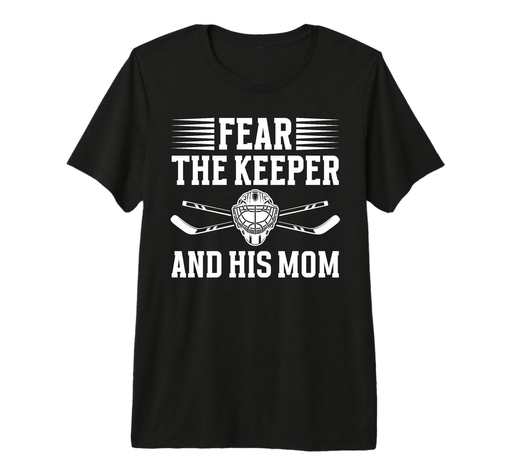 Fear Hockey Keeper Mom Hockey Goalie T-Shirt - Streetwear Style for Adults