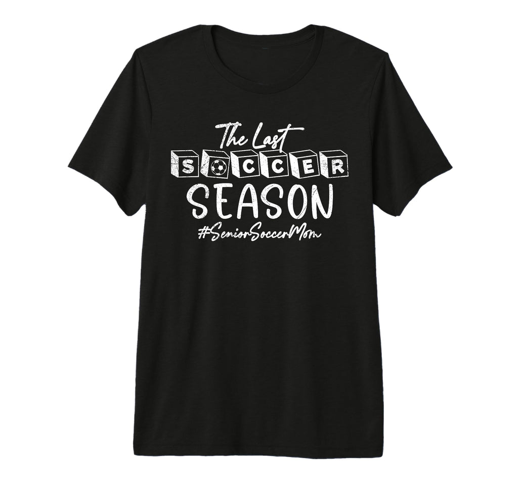 Last Soccer Season Senior Soccer Mom 2025 T-Shirt - Unique Graphic Unisex