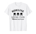 Sideline Social Club Weekends Are T-Shirt - Fun Novelty Design for Adults
