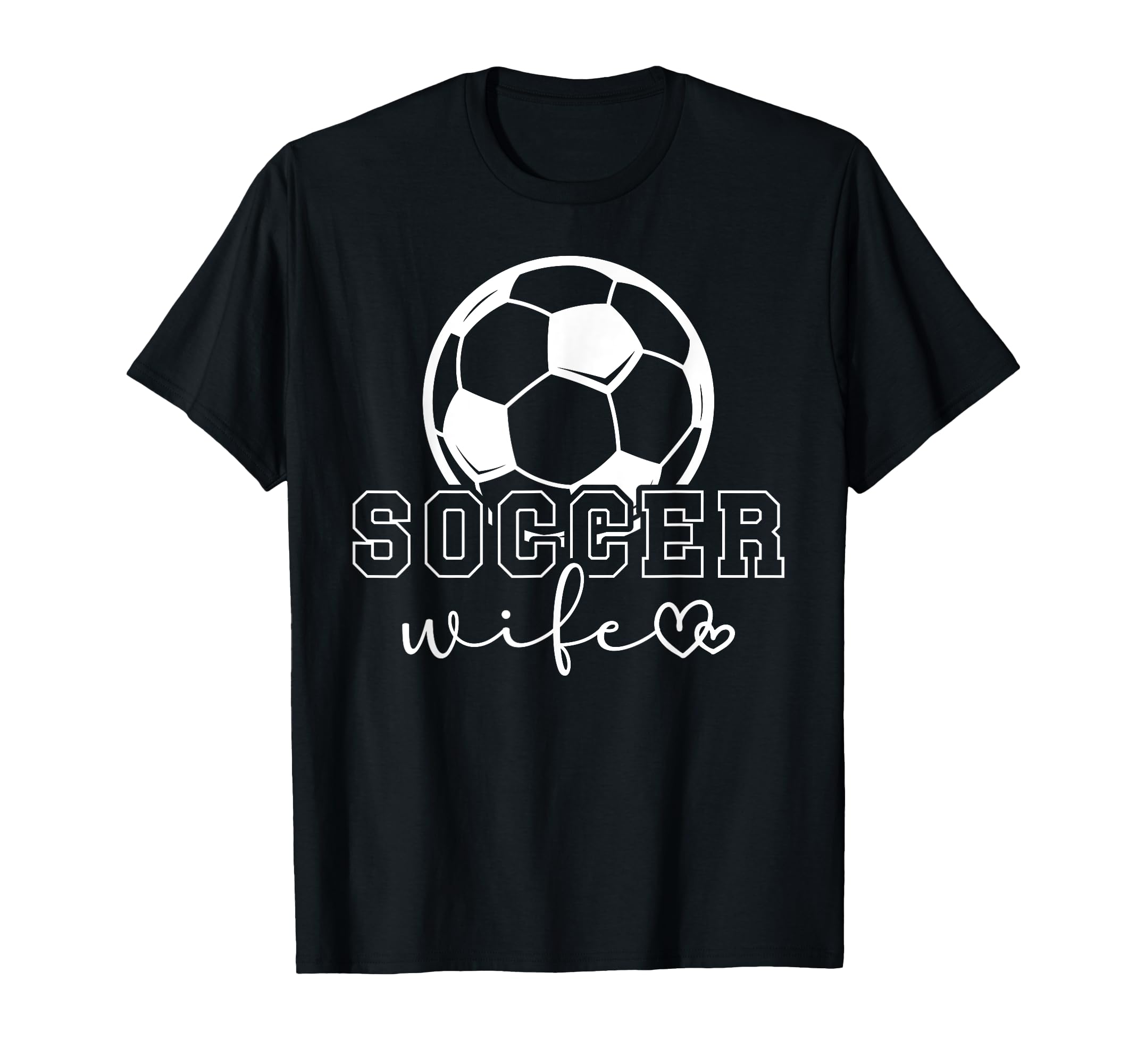 Soccer Wife Soccer Player Heart T-Shirt - Casual Everyday Wear Men Women