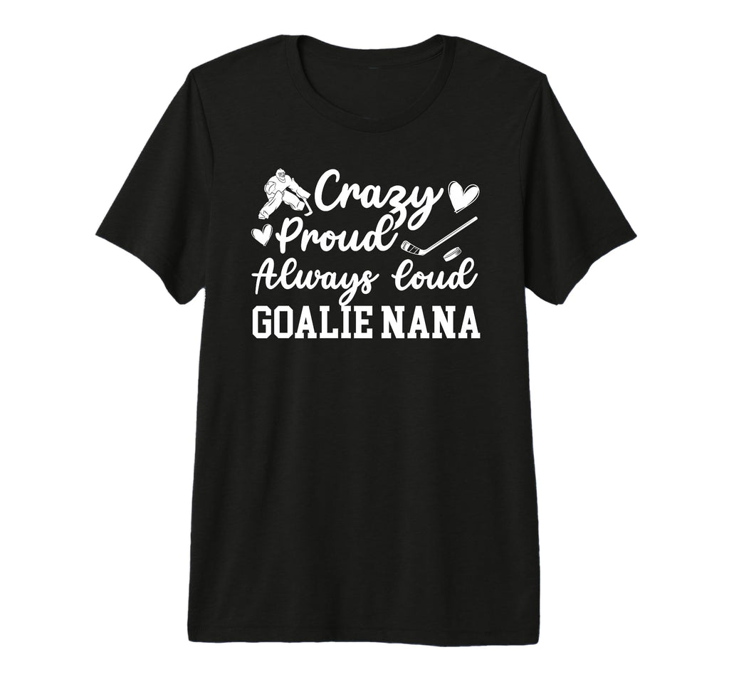 Crazy Proud Hockey Goalie Nana T-Shirt - Aesthetic Graphic Men Women
