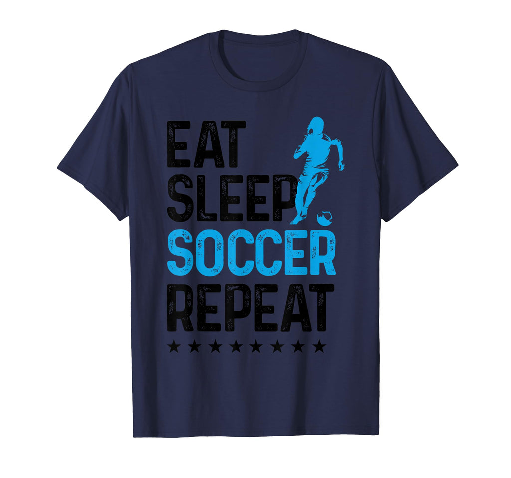 Eat Sleep Soccer Repeat Sport T-Shirt - Casual Everyday Wear Men Women