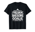 Freakin Awesome Goalie Funny Soccer Hockey T-Shirt - Unique Graphic Unisex