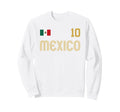 Mexico Flag Mexican Hispanic Sweatshirt - Fun Novelty Design Men Women